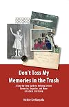 Don't Toss My Memories in the Trash