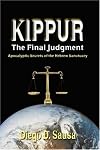 Kippur - the Final Judgment: Apocalyptic Secrets of the Hebrew Sanctuary