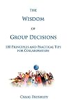 The Wisdom of Group Decisions