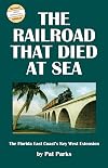 The Railroad That Died at Sea, Revised Edition
