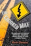 The Crooked Mile: Through peak oil, biofuels, hybrid cars, and global climate change to reach a brighter future
