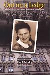 Out on a Ledge: Enduring the Lodz Ghetto, Auschwitz, and Beyond