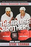 The Bruise Brothers - Hockey's Heavyweight Champions
