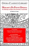Opera Classics Library : Mozart's Da Ponte operas : The marriage of Figaro + Don Giovanni + Così fan tutte