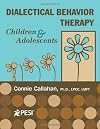 Dialectical Behavior Therapy: Children & Adolescents