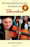 The Foreigner's Guide to Living in Slovakia