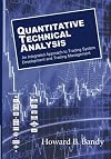 Quantitative Technical Analysis: An integrated approach to trading system development and trading management