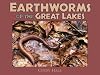 EARTHWORMS of the Great Lakes