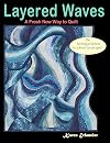 Layered Waves: A Fresh New Way to Quilt