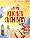 Amazing Kitchen Chemistry Projects You Can Build Yourself