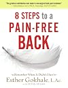 8 Steps to a Pain-Free Back: Natural Posture Solutions for Pain in the Back, Neck, Shoulder, Hip, Knee, and Foot
