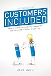 Customers Included (2nd Edition): How to Transform Products, Companies, and the World - With a Single Step
