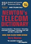 Newton's Telecom Dictionary, 25th Edition: Telecommunications, Networking, Information Technologies, The Internet, Wired, Wireless, Satellites and Fiber