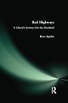 Red Highways: A Liberal's Journey Into the Heartland