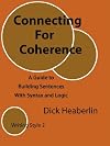 Connecting For Coherence: A Guide to Building Sentences With Syntax and Logic: Writing Style 2