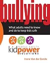 Bullying β What Adults Need to Know and Do to Keep Kids Safe (People Safety Kidpower Solutions)