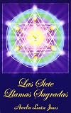 Las Siete Llamas Sagradas (Spanish Edition)