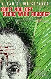 Can't You Get Along With Anyone?: A Writer's Memoir and a Tale of a Lost Surfer's Paradise