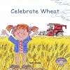 Celebrate Wheat
