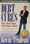 Debt Cures: "They" Don't Want You to Know About