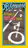 PDXccentric: An Odyssey of Portland Oddities by Scott Cook (2014-05-03)