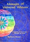 Messages Of Universal Wisdom: A Journey of Connection through the Heart
