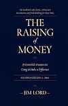 The Raising of Money: The 35 Truths Every Nonprofit Board Member Must Know About Fundraising