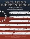 Declaring Independence: The Origin and Influence of America's Founding Document