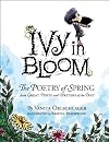 Ivy in Bloom: The Poetry of Spring from Great Poets and Writers from the Past