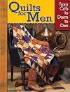 Quilts for Men: From Crib to Dorm to Den