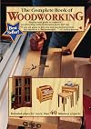 The Complete Book of Woodworking: Detailed Plans for More Than 40 Fabulous Projects
