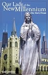 Our Lady of the New Millennium - One Man's Dream
