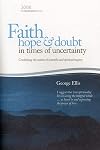 Faith, hope and doubt in times of uncertainty : combining the realms of scientific and spiritual inquiry