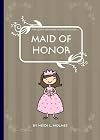 The Quintessential Wedding Guide ... Maid of Honor