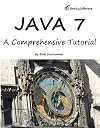 Java 7: A Comprehensive Tutorial