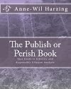 The Publish or Perish Book: Your Guide to Effective and Responsible Citation Analysis (Black & White Edition)