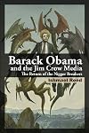 Barack Obama and the Jim Crow Media: The Return of the Nigger Breakers