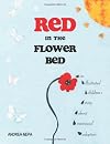 Red in the Flower Bed: An Illustrated Children's Story about Interracial Adoption