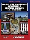 World War II Museums, Memorials & Historic Displays in the United States: A Companion Book to World War II Sites in the United States