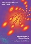 Voices From the Other Side of the Couch, A Warrior's View of Shamanic Healing