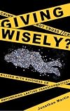 Giving Wisely: Killing with Kindness or Empowering Lasting Transformation?