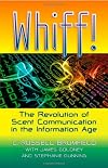 Whiff! The Revolution of Scent Communication in the Information Age