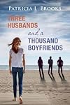 Three Husbands and a Thousand Boyfriends
