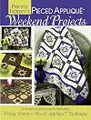 Penny Haren's Pieced Applique Weekend Projects: 12 Quick & Easy Projects Using Penny Haren's Pieced Applique