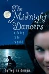 The Midnight Dancers: A Fairy Tale Retold