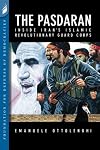 The Pasdaran: Inside Iran's Islamic Revolutionary Guard Corps