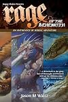 Rogue Blades Presents Rage of the Behemoth: An Anthology of Heroic Adventure