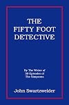The Fifty Foot Detective