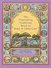The Nourishing Traditions Book of Baby and Child Care