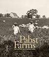Pabst Farms: The History of a Model Farm